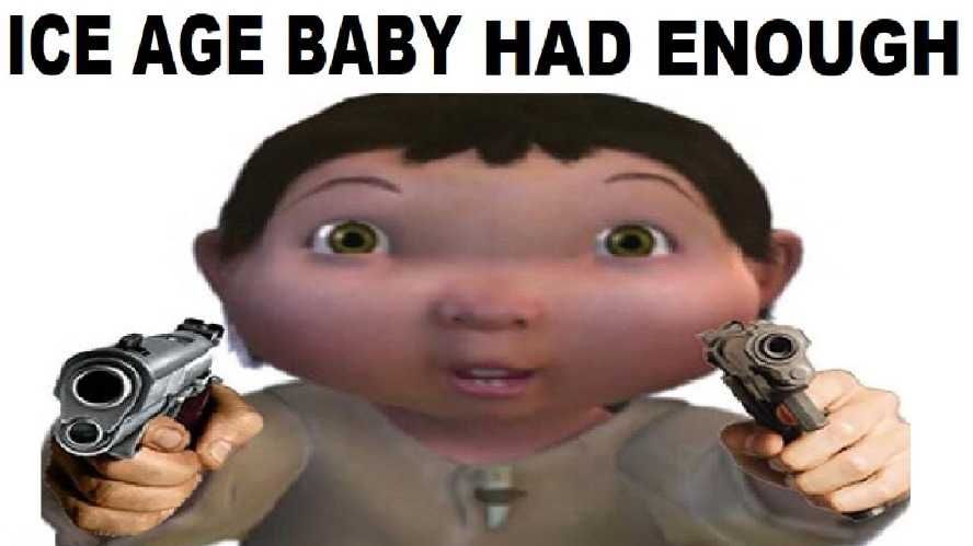 Ice Age Baby Meme Discover more interesting Baby, Diego, Ice Age ...