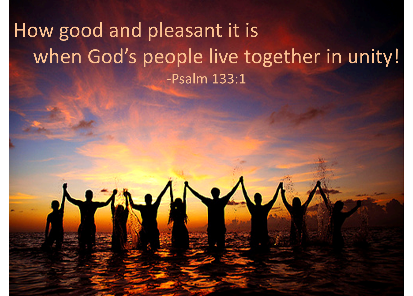 Behold, how good and how pleasant it is for brethren to dwell together ...