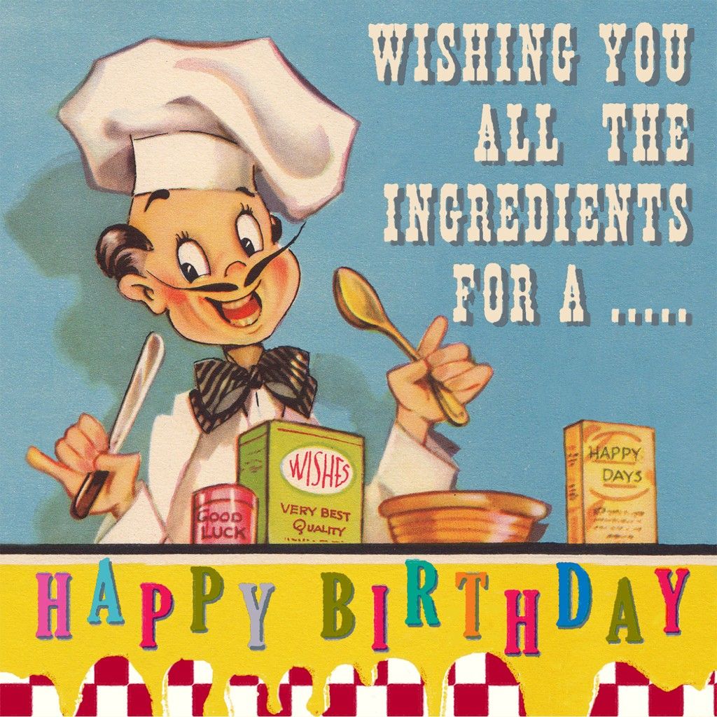 Birthday Chef Card | Happy birthday chef, Happy birthday vintage, Free happy  birthday cards