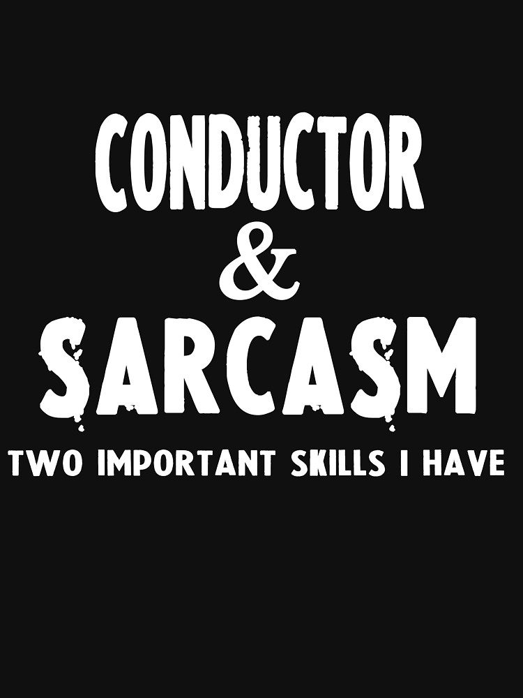 Gifts For Conductors Slim Fit T-Shirt | Conductors, T shirt, Funny tshirts