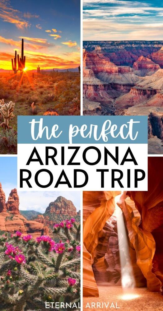 The Ultimate Arizona Road Trip: 7 Perfect Days in Arizona - Eternal ...