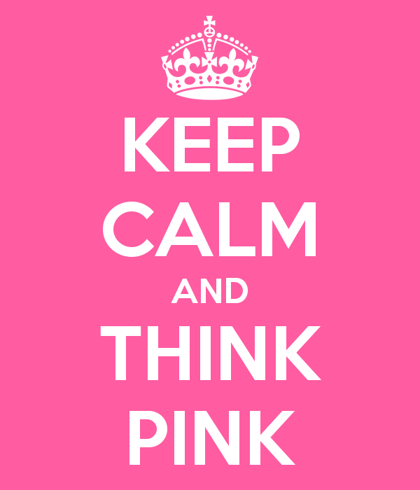 -KEEP CALM AND THINK PINK - KEEP CALM AND CARRY ON Image Generator ...