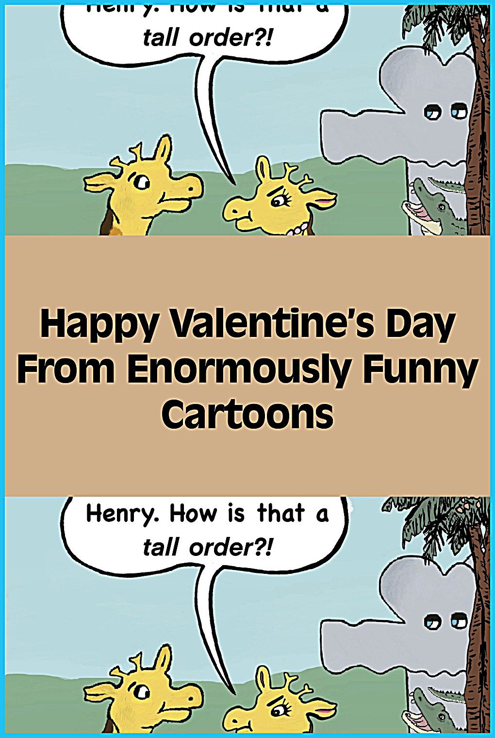 Happy Valentine’s Day From Enormously Funny Cartoons