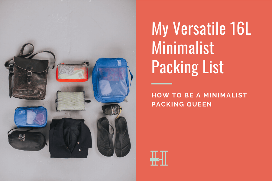 How to Pack Minimalist: My Versatile 16L Minimalist Packing List ...