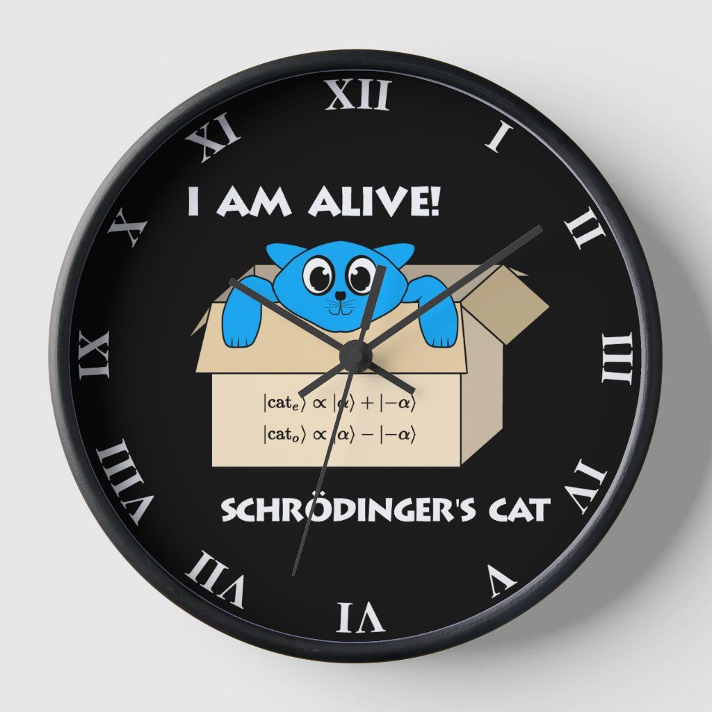 Quantum Mechanics Funny Schrodinger's Cat Is Alive Clock | Zazzle