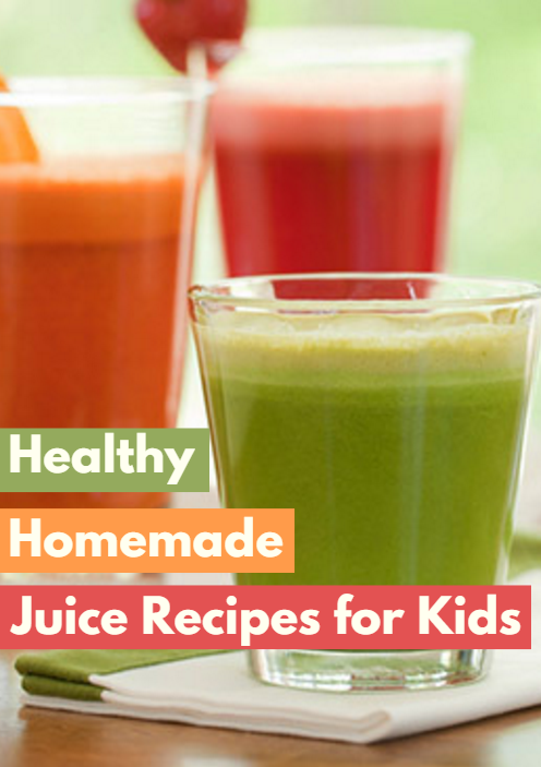 Healthy Homemade Juice Recipes for Kids | Homemade juice recipe ...