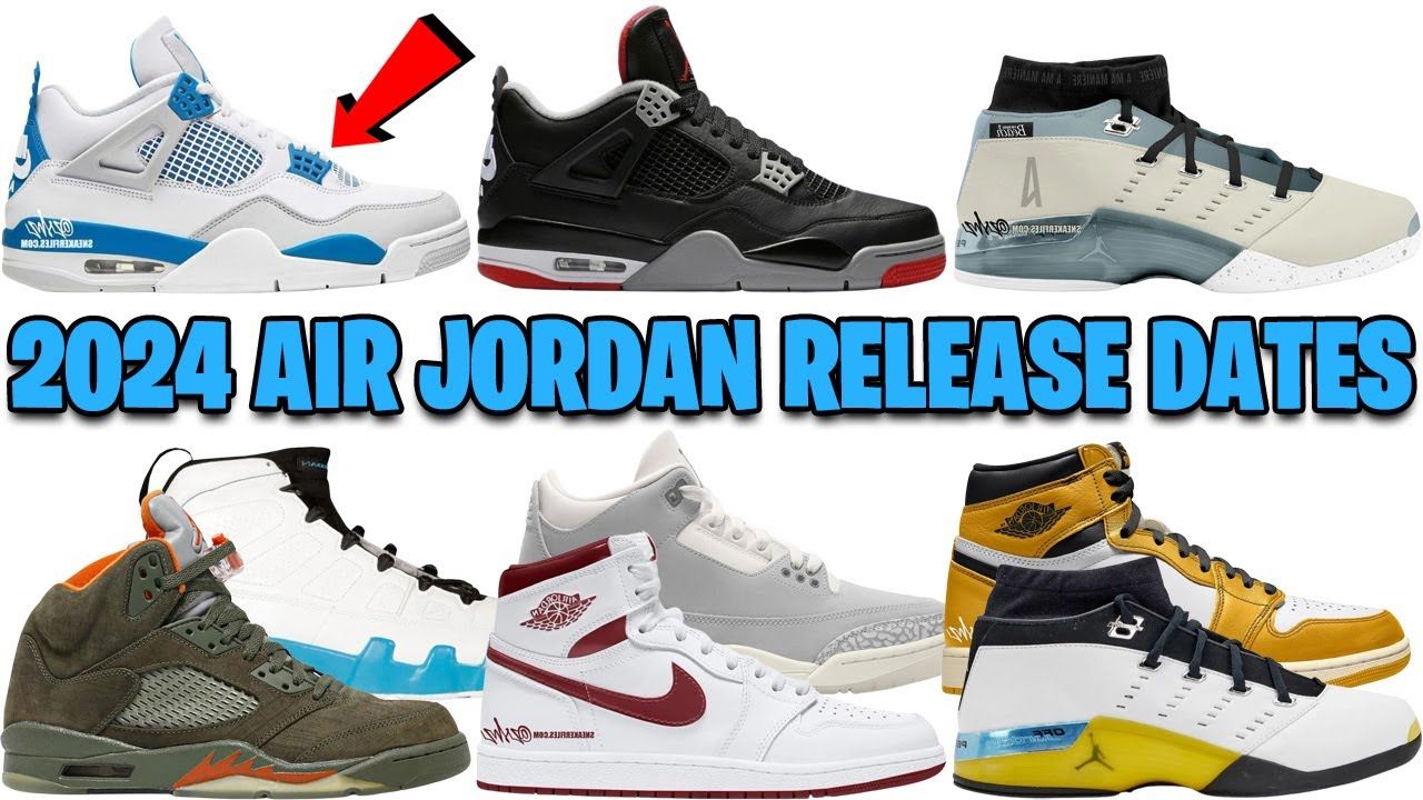 2024 AIR JORDAN RELEASE DATES GUIDE Jordan Release Dates,