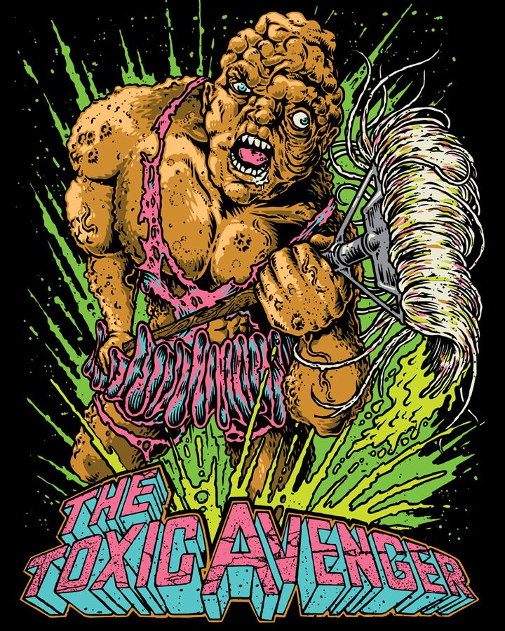 Toxic Avenger 30th Anniversary V1 | Horror movie art, Horror art, Horror