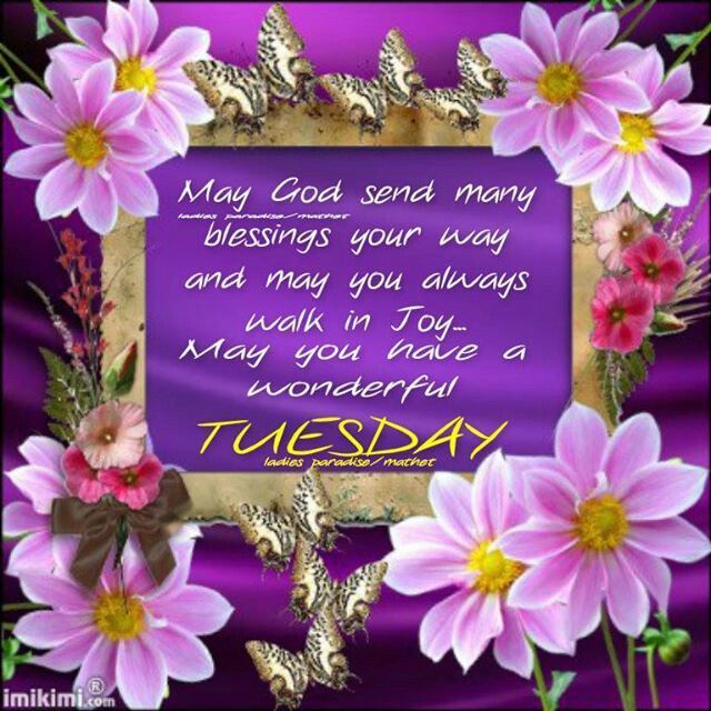 May God Send Blessings To You This Tuesday Tuesday Quotes Good Morning ...