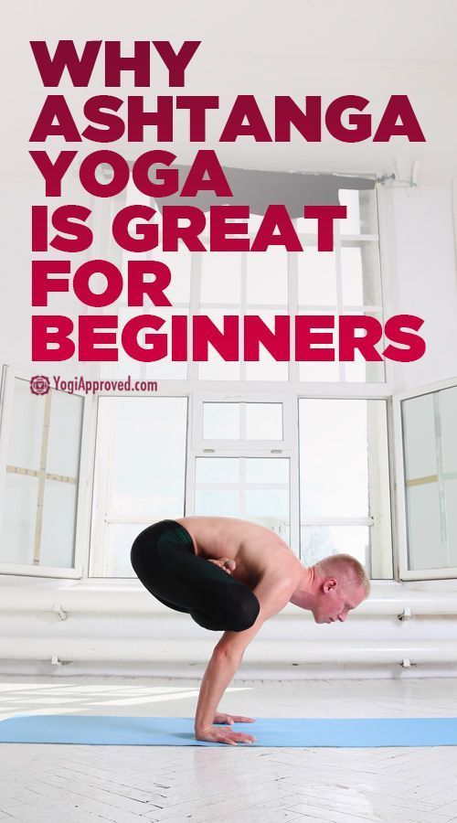 Why Ashtanga Yoga IS for Beginners Ashtanga Yoga, Bikram Yoga, Vinyasa ...