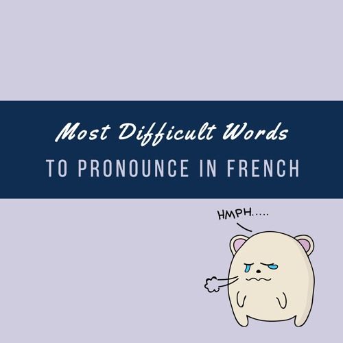 30 Difficult Words To Pronounce In French- Part 1 | Words, How to ...