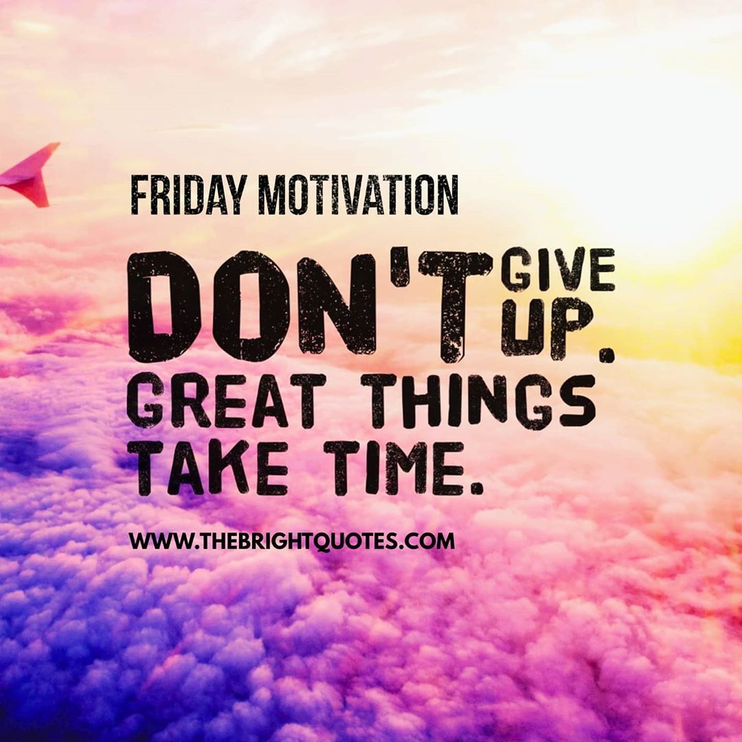 Friday Morning Motivation: Quotes To Kickstart Your Workday