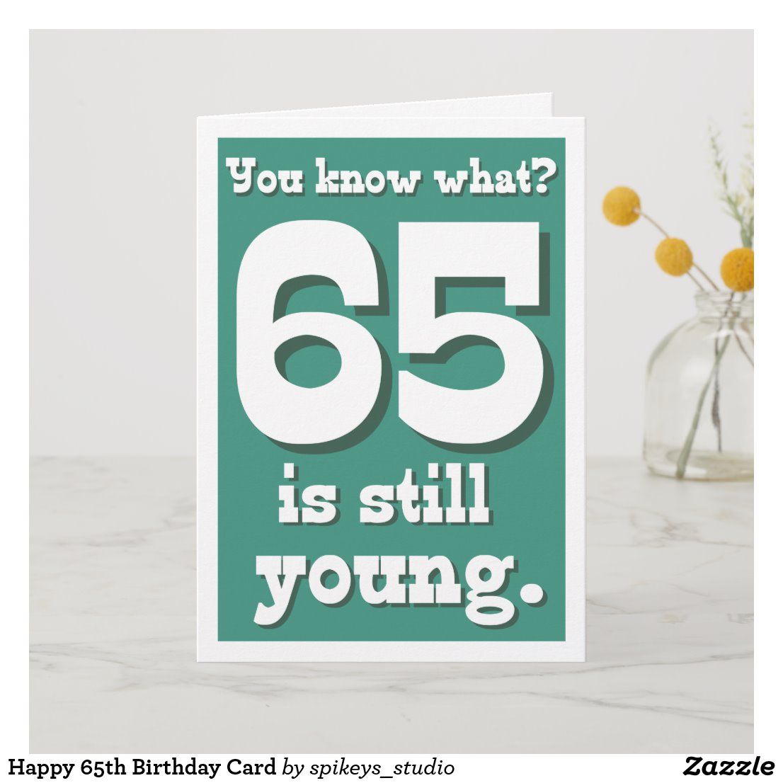 Happy 65th Birthday Card | Funny birthday cards, 65th birthday cards ...