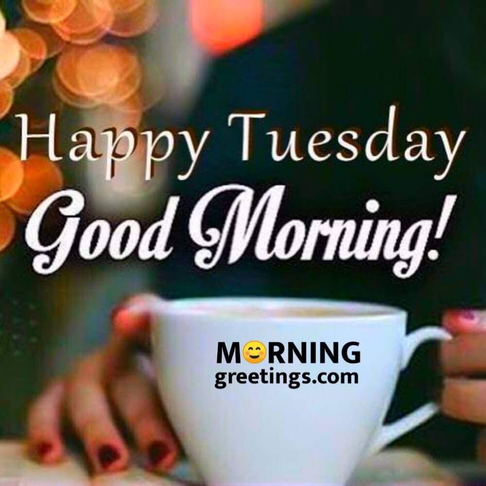 Happy Tuesday Morning Greetings