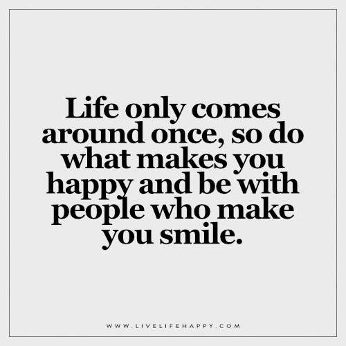 Be With People Who Make You Happy Quotes