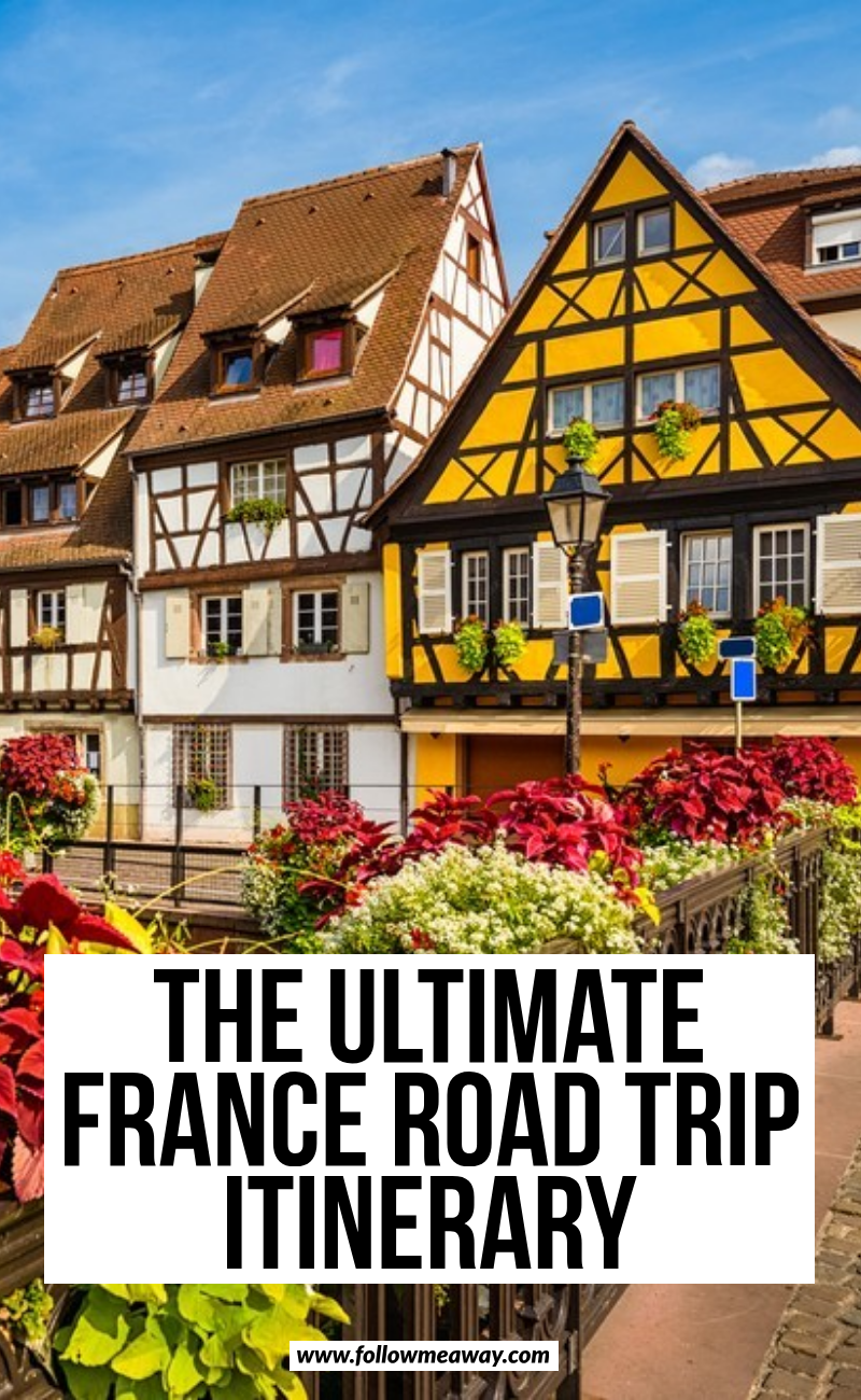 France Road Trip Itinerary: The Perfect First Trip To France | Travel ...