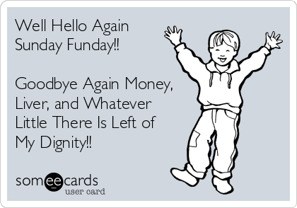 Sunday Funday Funny Quotes