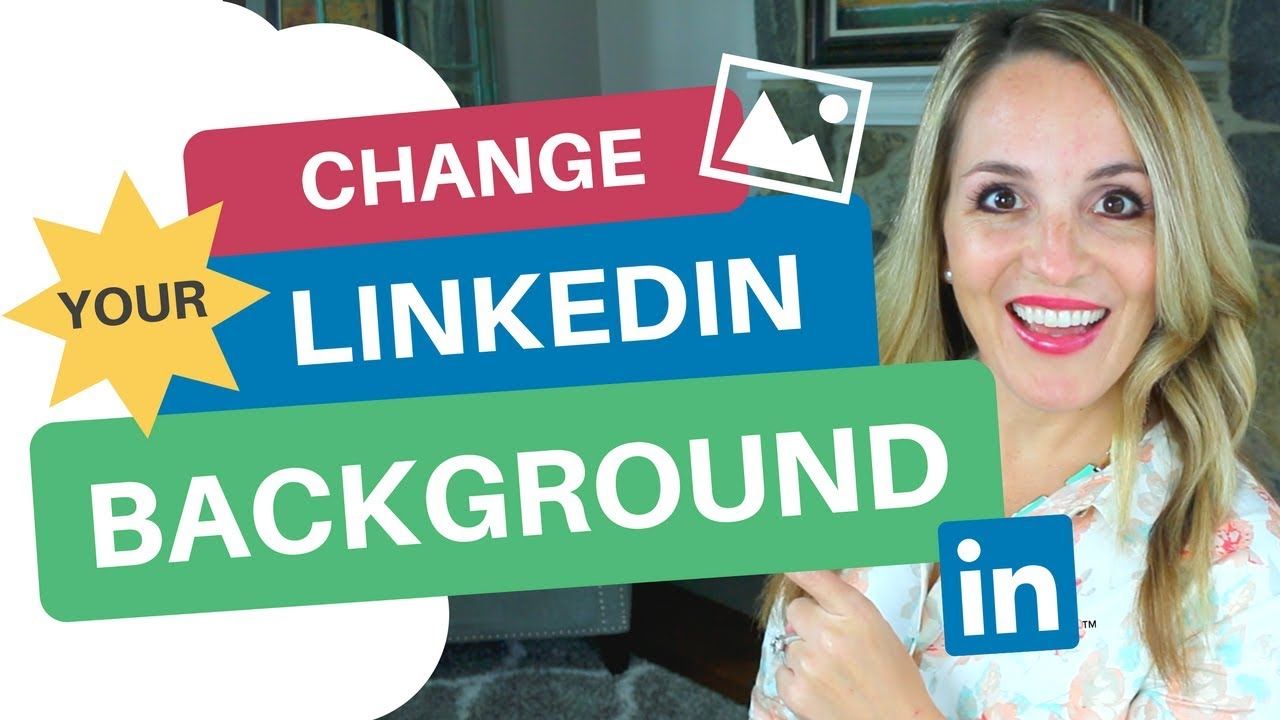 How to change your linkedin background photo linkedin background photo ...