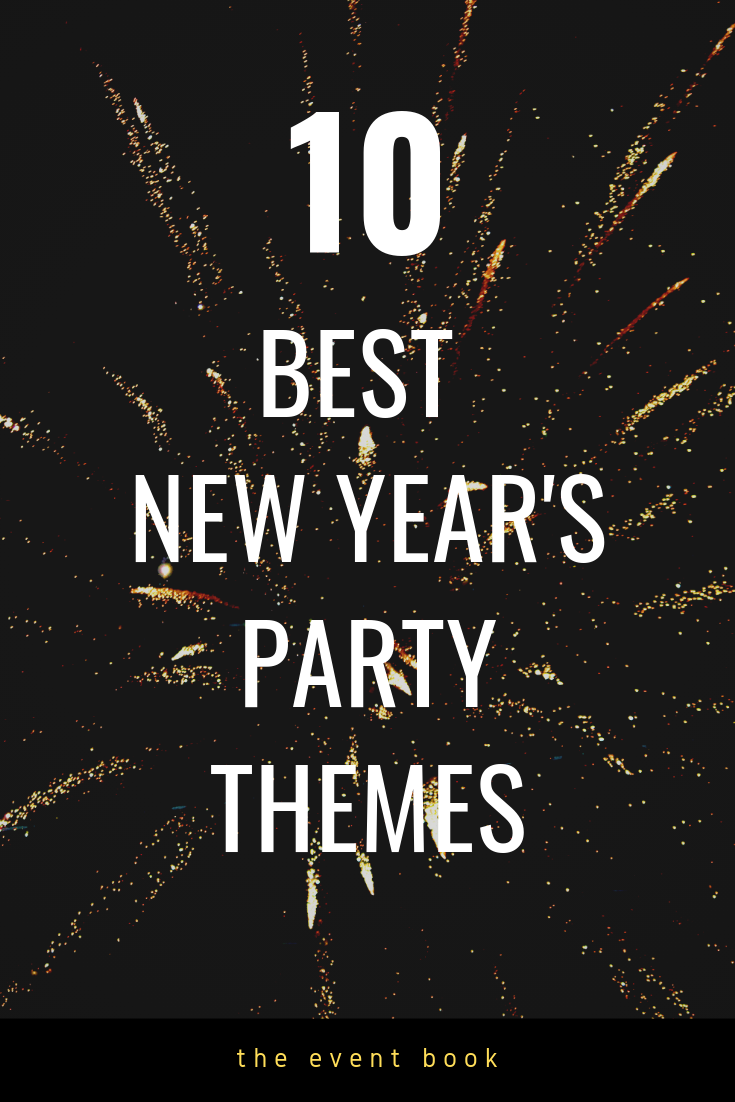 New Year's Eve Party Themes, New Years Eve Party Ideas Food, Adult ...