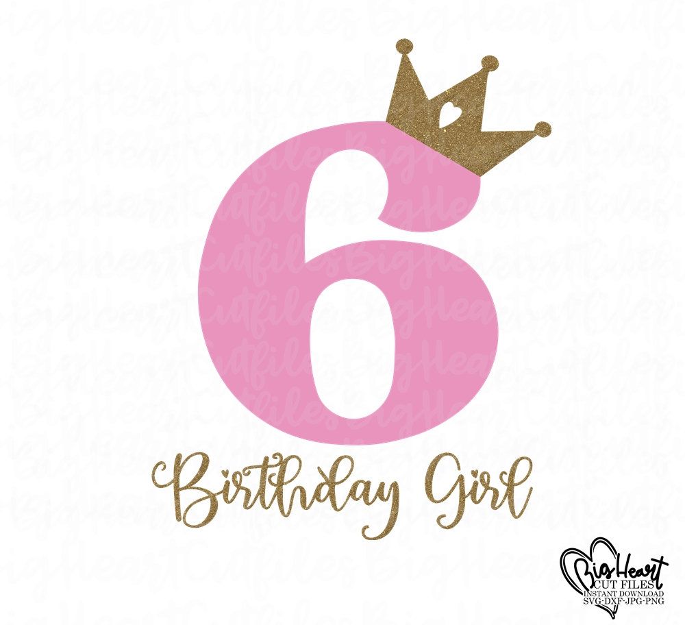 6th birthday girl svg png jpg dxf 6th birthday princess svg sixth ...