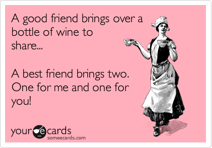 Best Friend Drinking Someecards