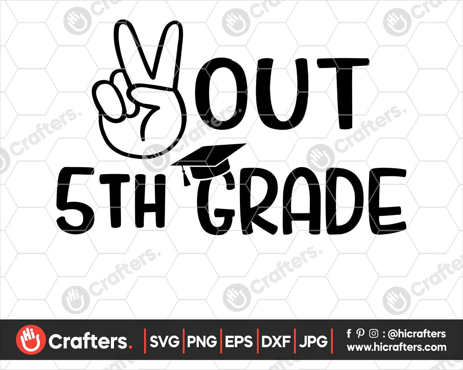 Peace Out 5th Grade SVG, 5th Grade Graduation SVG PNG | Hi Crafters ...