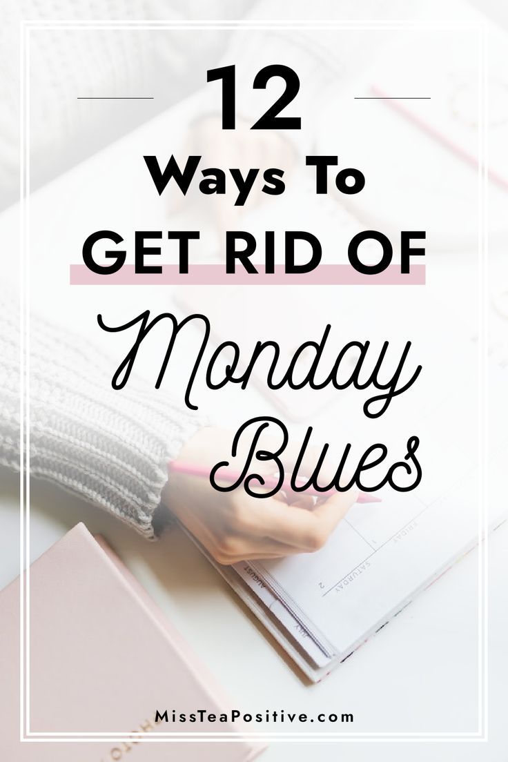 How to Beat the Monday Morning Blues | Miss Tea Positive | Monday blues ...