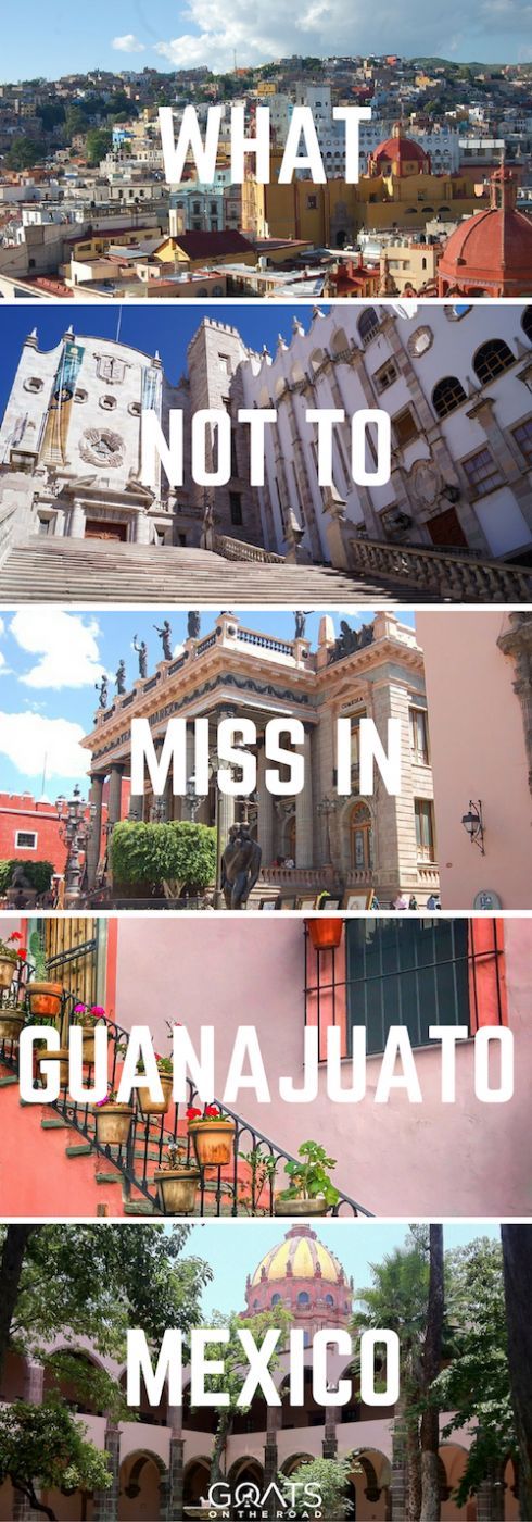 15 Best Things to Do in Guanajuato, Mexico, in 2023 - Goats On The Road ...