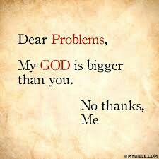 God Is Bigger Than Your Problems Quotes