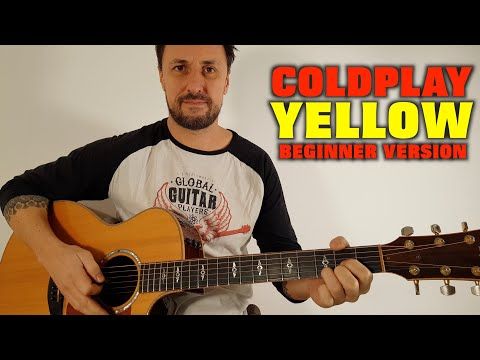 Yellow by Coldplay Easy Beginner Lesson 3 Chords - YouTube | Coldplay, Yellow by coldplay