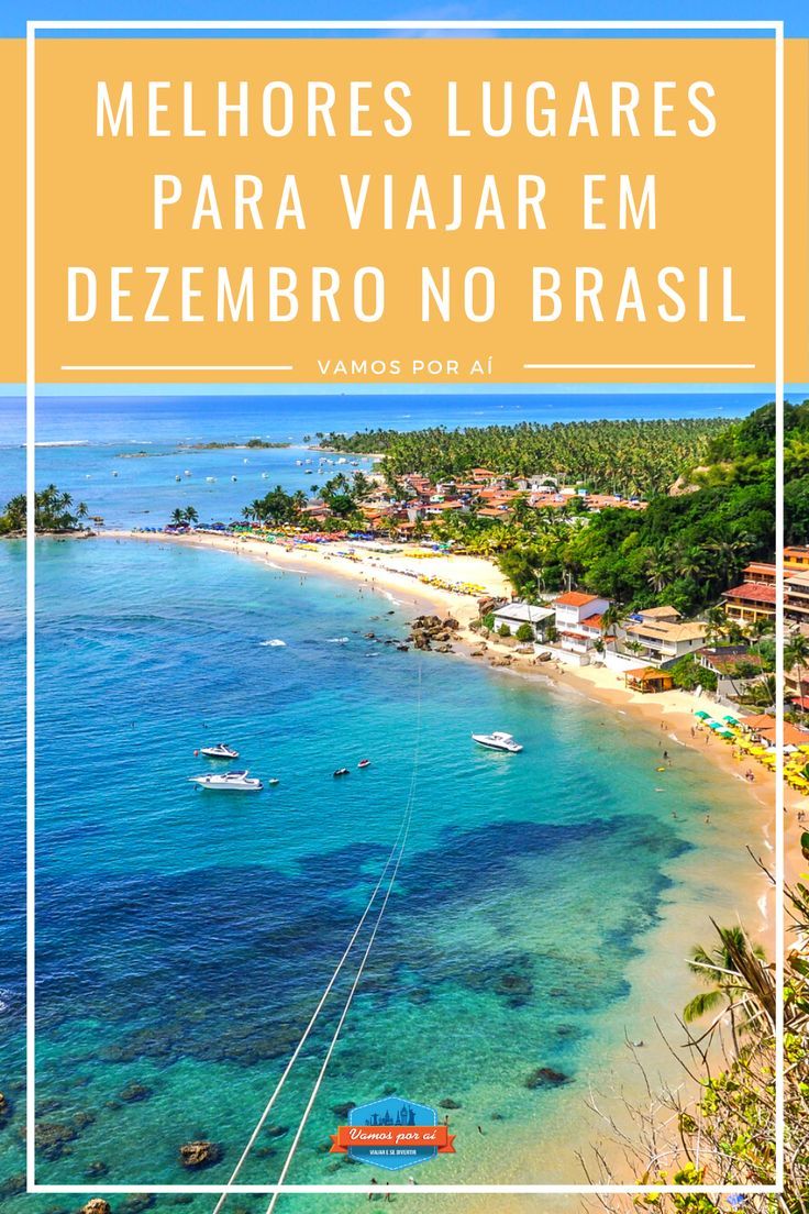 10 melhores lugares para viajar em dezembro no Brasil | Lugares para ...