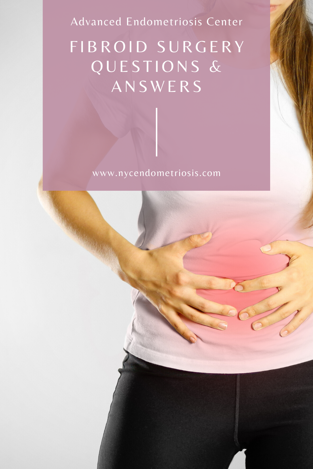 Fibroid Surgery Questions Answers | Advanced Endometriosis Center ...