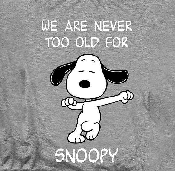 We Are Never Too Old For Snoopy Shirt, Hoodie - Love Art USA in 2024 ...