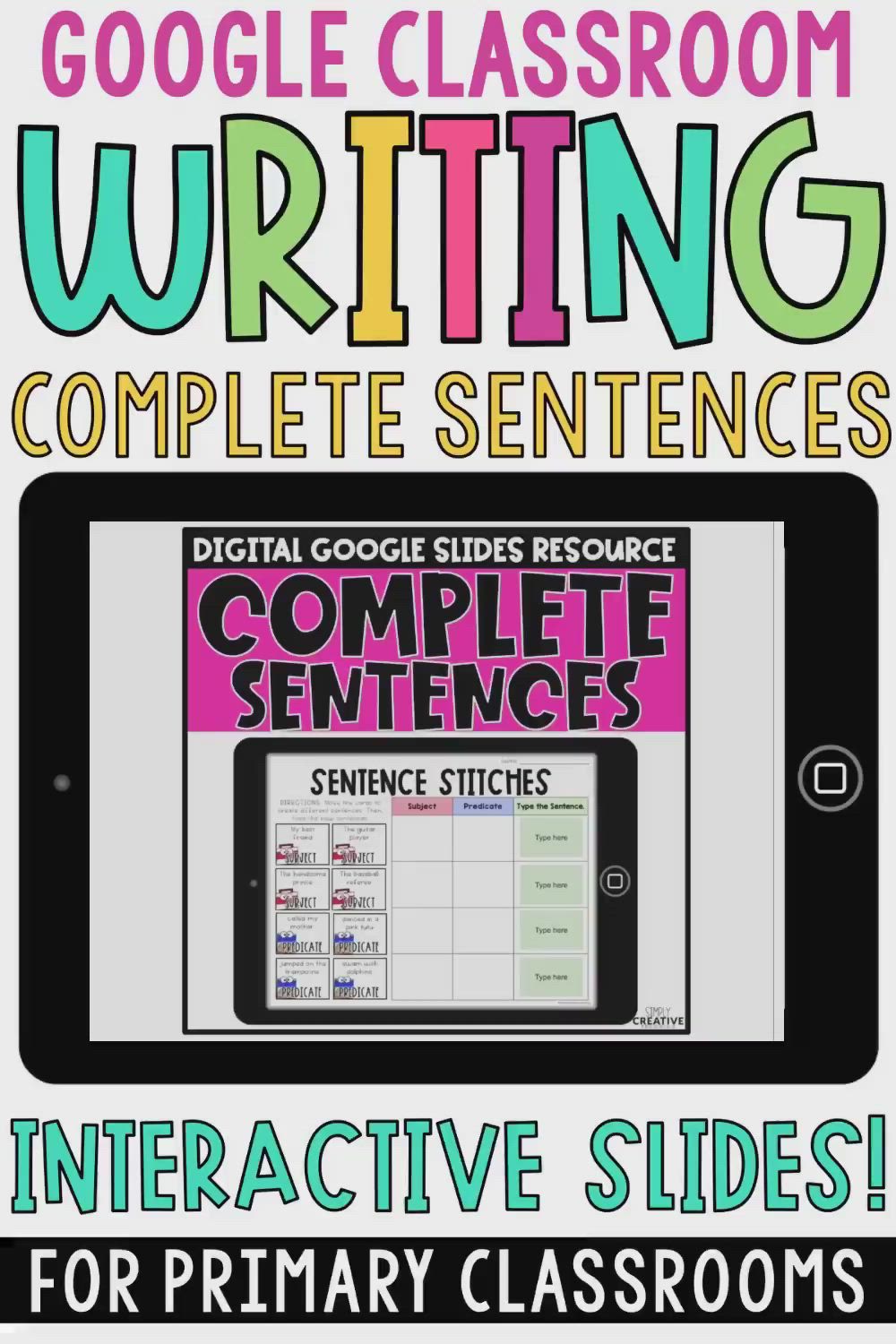 This may contain: an ipad with the words google classroom writing complete sentences and interactive slides for primary classrooms