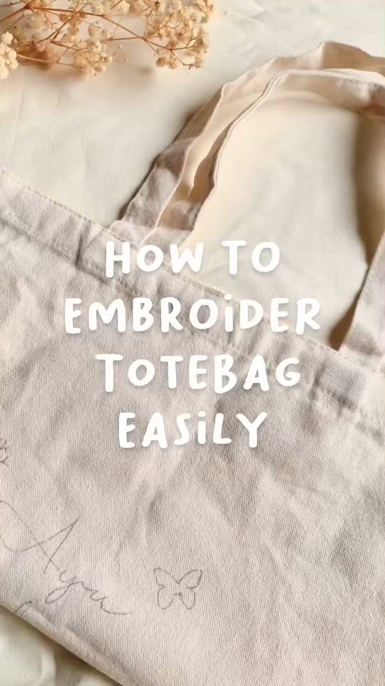 This may contain: an embroidery project with the words how to embroider tote bag easily on it