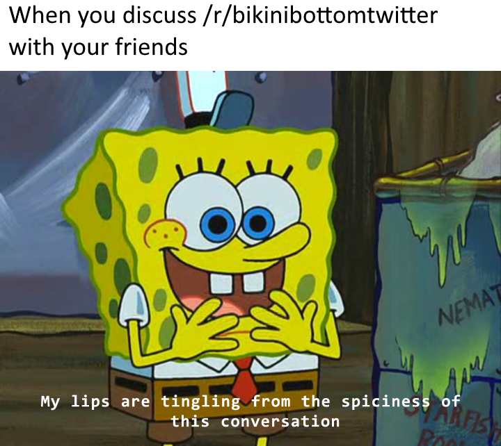 Sentence enhancers : r/BikiniBottomTwitter