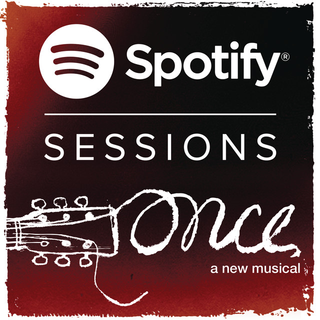 Spotify session - Once The Musical