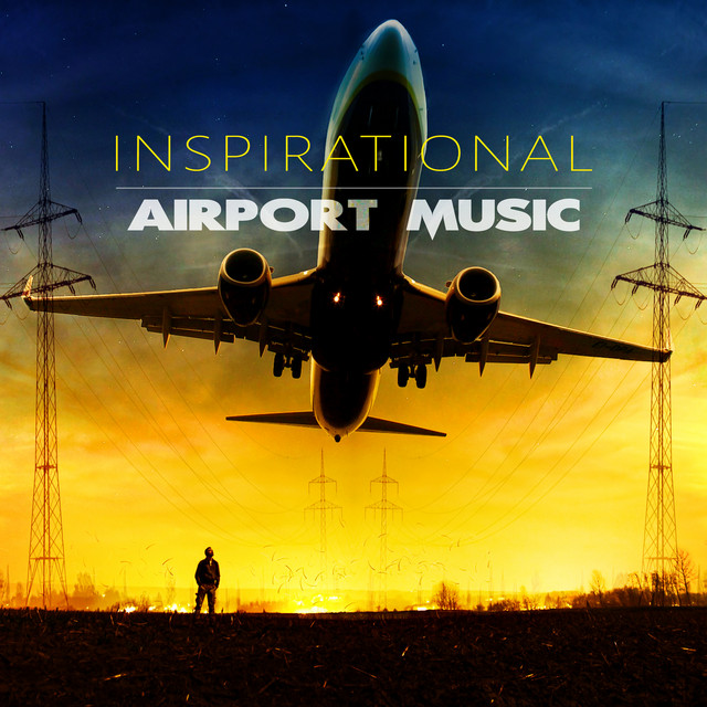 Inspirational Airport Music – The Best Background Music for Time Travel  Plane, Relaxing Chill Out, Amazing Electronic Sounds on Spotify