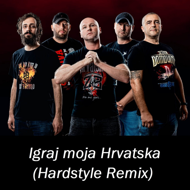 Igraj Moja Hrvatska (Hardstyle Remix) - Single by Zapresic Boys | Spotify