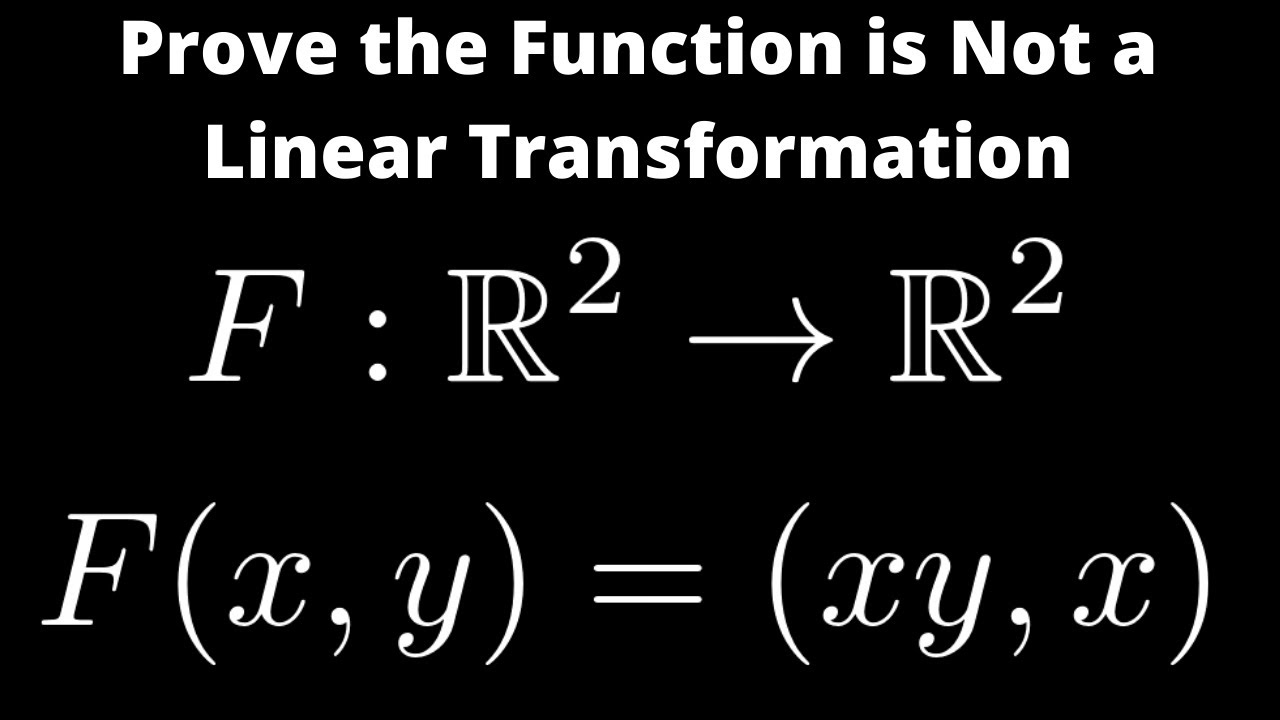 A Linear Transformation Is A Function