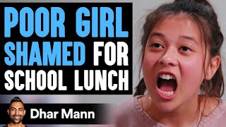 Poor Girl Shamed For Her School Lunch, Ending Is Shocking | Dhar Mann