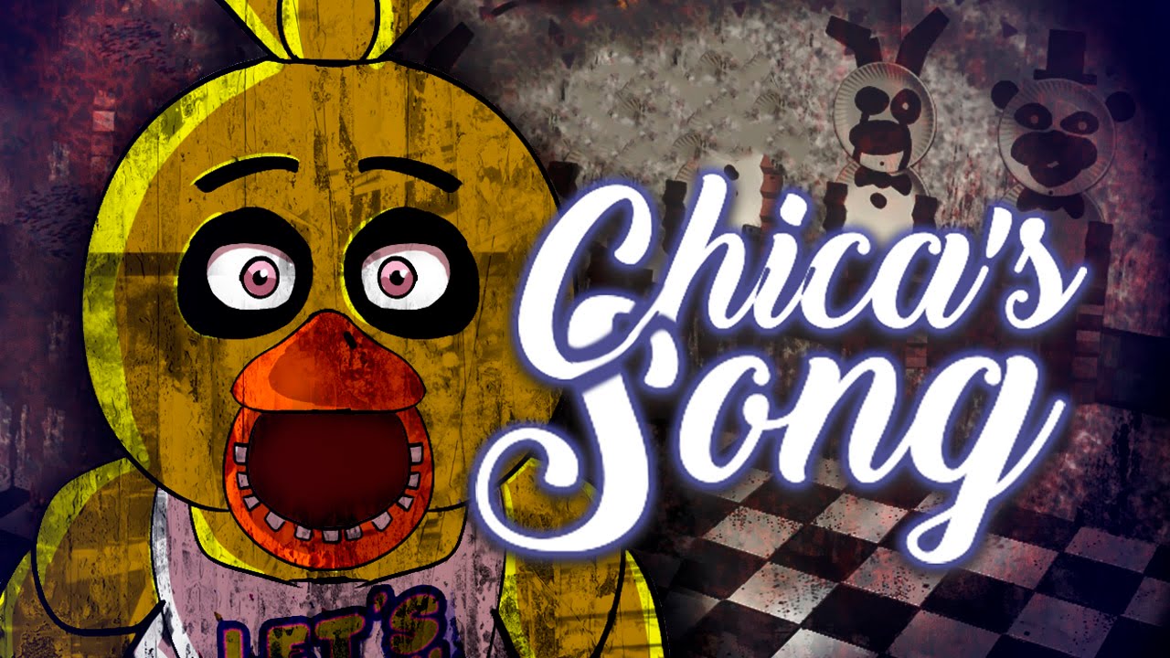 CHICA'S SONG By iTownGamePlay - 