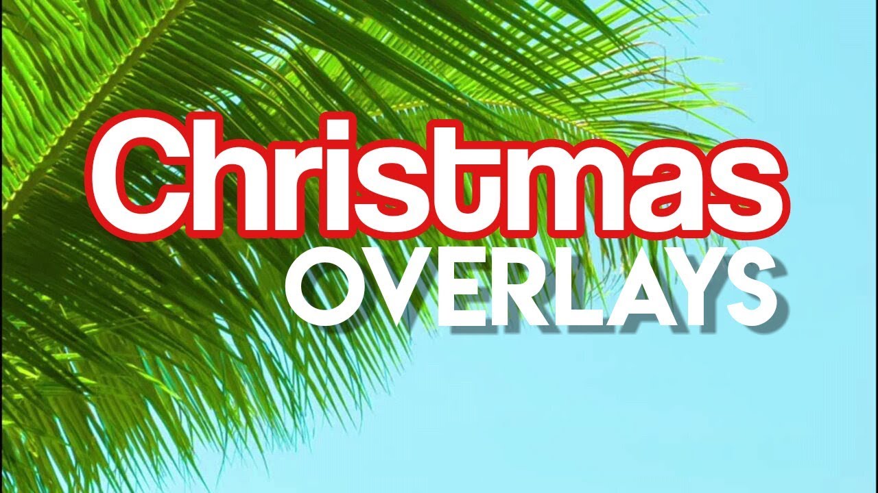 CHRISTMAS OVERLAYS.🎄🎄🎄 - YouTube