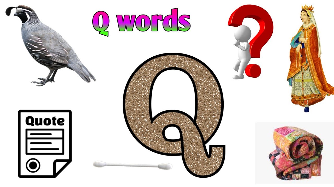 Letter Q words for kids | Words start with letter Q | Q words | Q ...