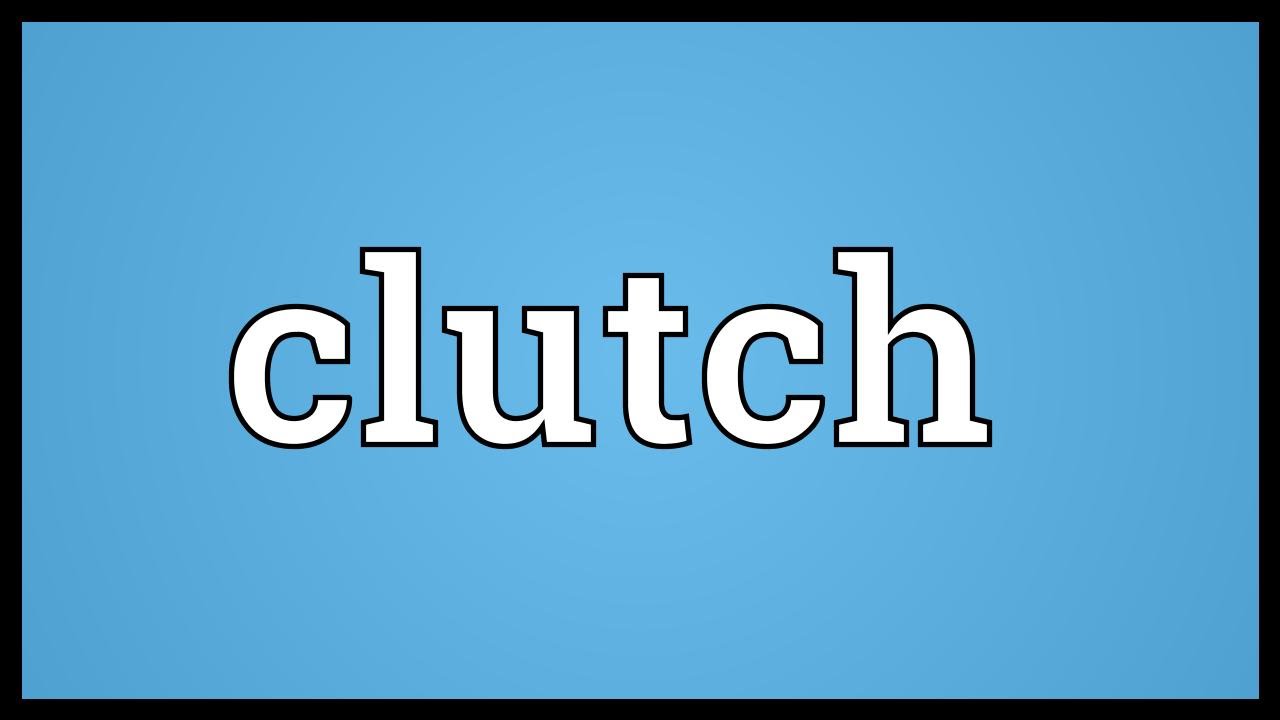 Clutch Meaning