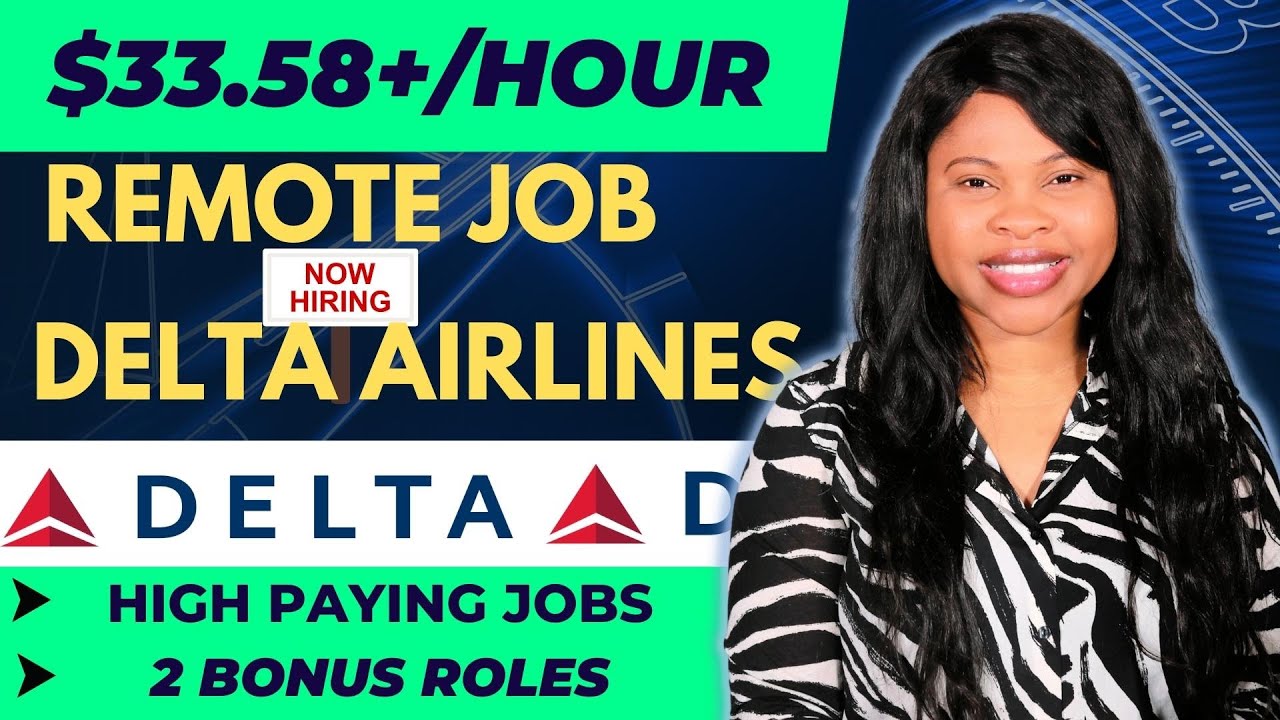 33.58/Hour Work From Home Jobs 2023 Remote Jobs with Delta Airlines