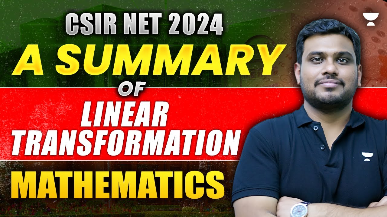 Linear Transformation CSIR NET | Summary on Linear Transformation ...