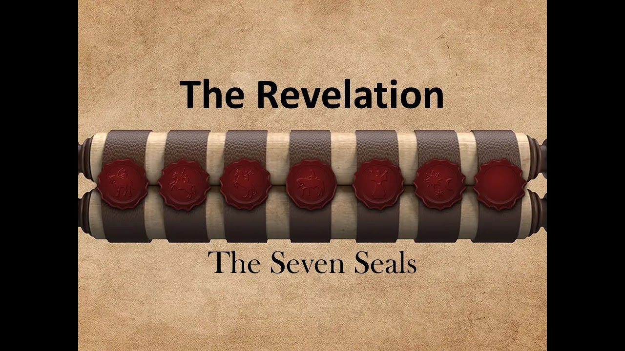 The Revelation - The Seven Seals - YouTube