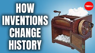 How inventions change history (for better and for worse) - Kenneth C. Davis