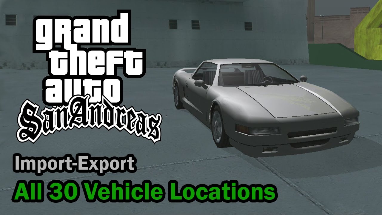 Grand Theft Auto San Andreas Cars Locations